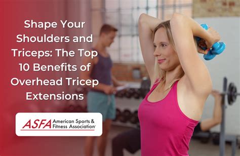 Shape Your Shoulders and Triceps: The Top 10 Benefits of Overhead Tric ...