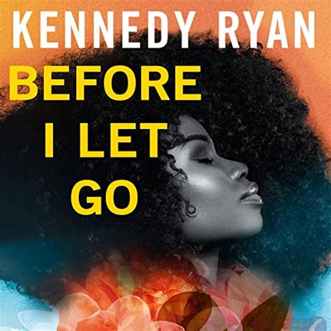 Amazon.com: Before I Let Go (Audible Audio Edition): Kennedy Ryan ...