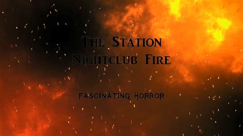 The Station Nightclub Fire | A Short Documentary | Fascinating Horror - YouTube