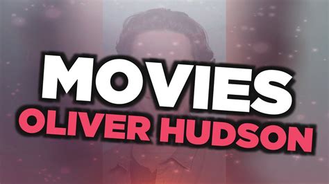 Best Oliver Hudson movies - YouTube