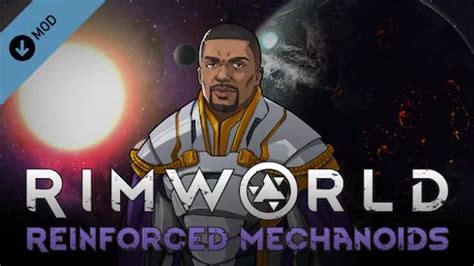 Reinforced Mechanoid 2 Mod ⋆ RimWorld Base