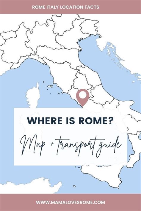 Where is Rome? All you need to know about Rome's location (with map) - Mama Loves Rome