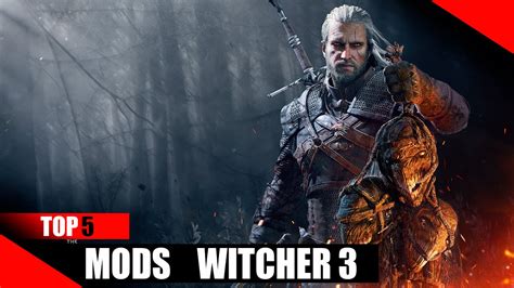 TOP 5 - Best Mods for Witcher 3 - YouTube