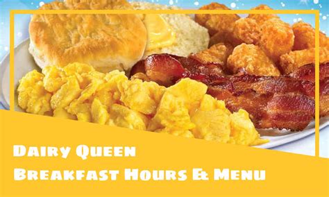 Dairy Queen Breakfast Hours, Menu, & Prices 2024