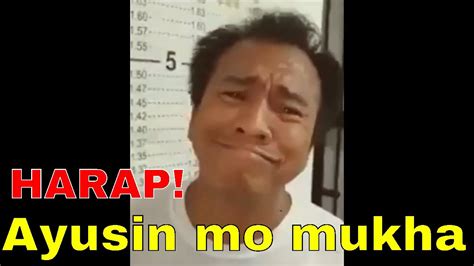 Harap (Ayusin mo ung mukha mo) Full Video - YouTube