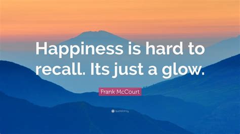 Top 100 Frank McCourt Quotes (2025 Update) - QuoteFancy