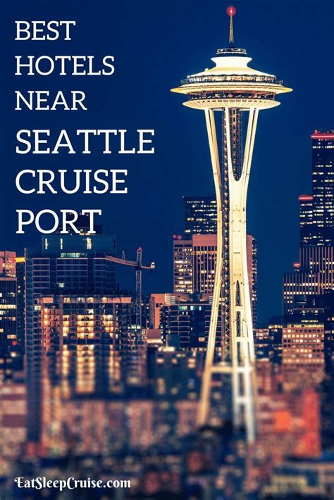 Best Hotels Near the Seattle Cruise Port #Cruise #AlaskaCruise #Seattle ...