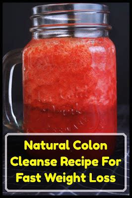 Natural Colon Cleanse Recipe For Fast Weight Loss - Marie Natural ...