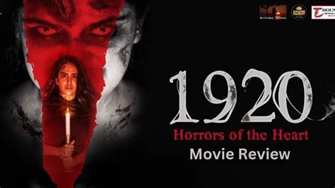 1920 Horrors of the Heart Movie Review | Bollywood Movie Rating