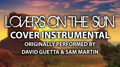 Lovers On the Sun (Cover Instrumental) [In the Style of David Guetta ft ...