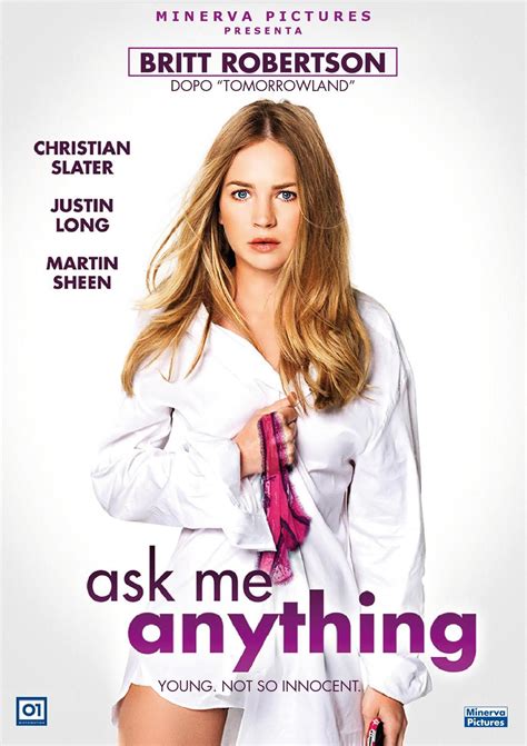 Ask me anything, di Allison Burnett. Con Britt Robertson, Christian Slater, Justin Long e Martin ...