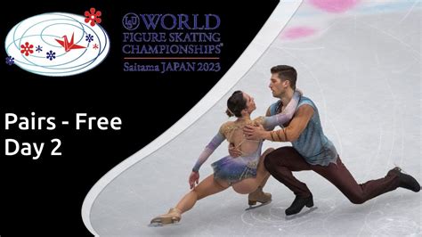 Pairs Free Skate - ISU Figure Skating World Championships 2023 - YouTube