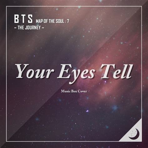 Stream BTS (방탄소년단) - Your Eyes Tell Music Box Cover (오르골 커버) by Blue Crescent | Listen online ...