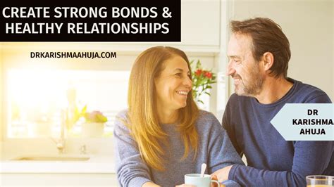 How to Create Strong bonds and Healthy Relationships - DR. KARISHMA ...