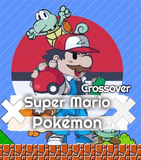 Super Mario x Pokémon 《Crossover》 | Pokémon Amino