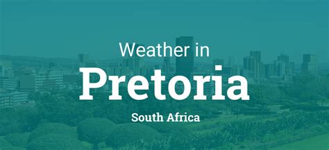 Weather for Pretoria, South Africa