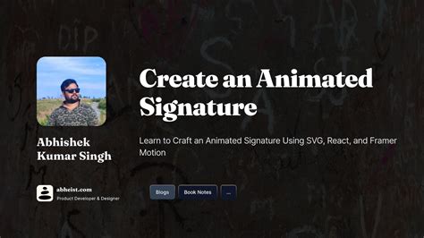 Create an Animated Signature | Abhishek Kumar Singh | Abheist