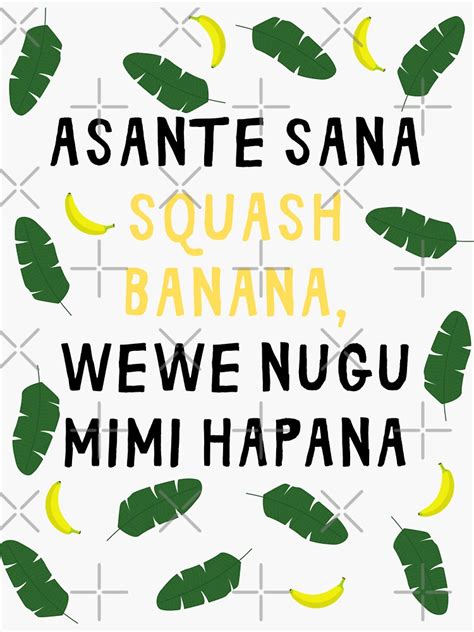 "Asante Sana Squash Banana - Baboon Song Lion Text Based" Sticker for Sale by Dream-Panda ...