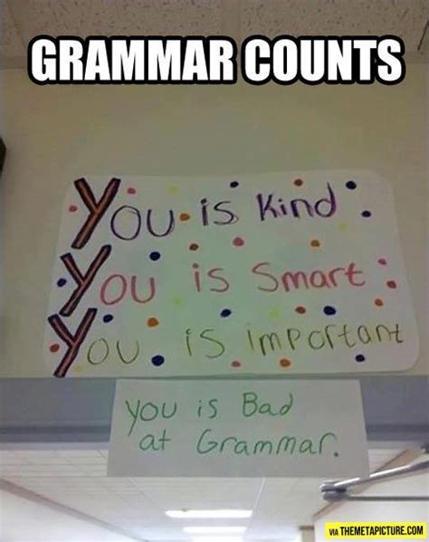 Grammar counts… | Grammar humor, Funny memes, Spelling and grammar