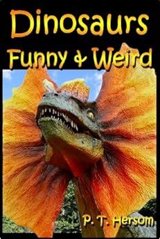 Dinosaurs Funny & Weird Extinct Animals: Learn with Amazing Dinosaur ...