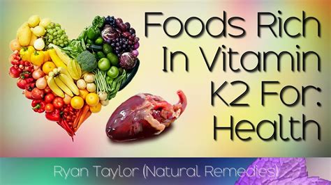 Foods Rich in: Vitamin K2 - YouTube