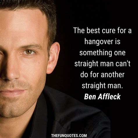 Ben Affleck Quotes | TOP 20 QUOTES BY BEN AFFLECK | Ben Affleck famous quotes and sayings | Ben ...