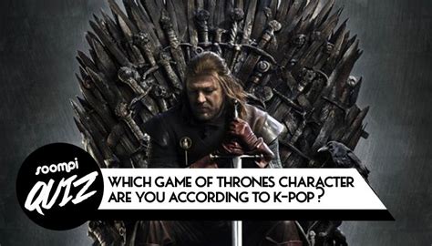 QUIZ: Which "Game Of Thrones" Character Are You According To K-Pop? | Soompi