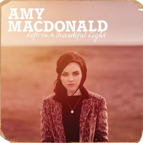 Amy MacDonald - Life in a Beautiful Light Lyrics and Tracklist | Genius