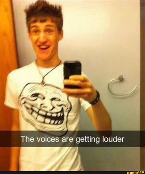 The voices are getting louder - iFunny