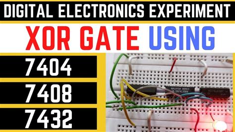 XOR logic gate on bread board by 3 ICs 7404,7408,7432 | XOR GATE using ...