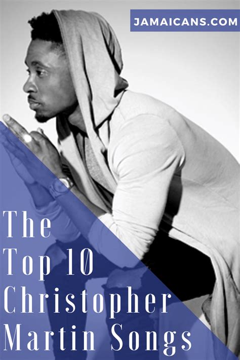 The Top 10 Christopher Martin Songs - Jamaicans and Jamaica - Jamaicans.com