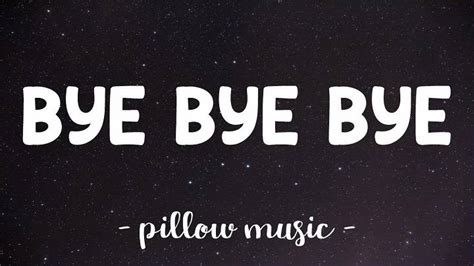 Full Lyrics Of Bye Bye Bye Song