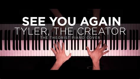 Tyler, The Creator ft. Kali Uchis - See You Again | The Theorist Piano C... | Piano cover, See ...