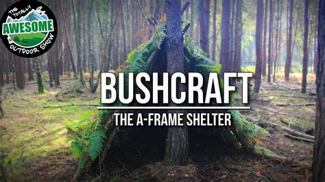 Bushcraft Shelters - The A Frame Shelter | TA Outdoors - YouTube