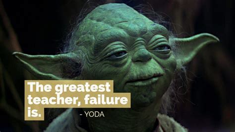 The greatest teacher, failure is, yoda quotes | Yoda quotes, Master ...