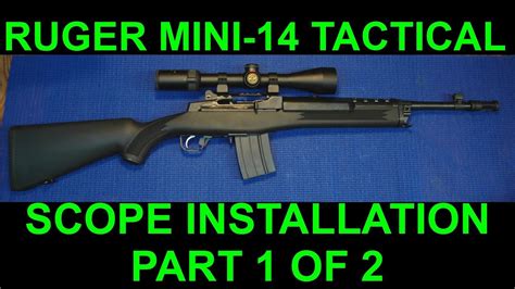 Mini 14 Scope Installation Part 1 - YouTube