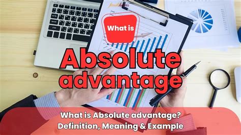 ABSOLUTE ADVANTAGE Definition, Meaning & Example