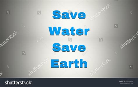 Save Water Save Earth Slogan White Stock Illustration 652919338 ...