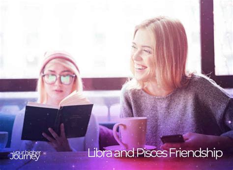 Libra and Pisces Friendship: A Unique and Intuitive Pairing