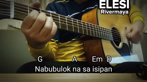 ELESI - RIVERMAYA GUITAR CHORDS & LYRICS - YouTube