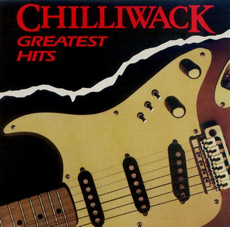 Chilliwack – Greatest Hits (CD) - Discogs