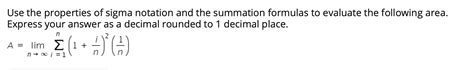 Solved Use the properties of sigma notation and the | Chegg.com