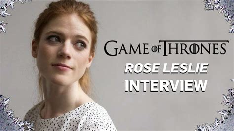 Rose Leslie Game Of Thrones