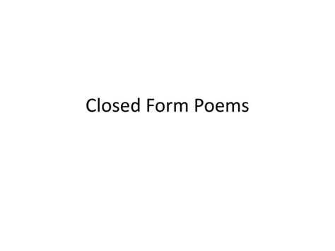 PPT - Closed Form Poems PowerPoint Presentation, free download - ID:2227131