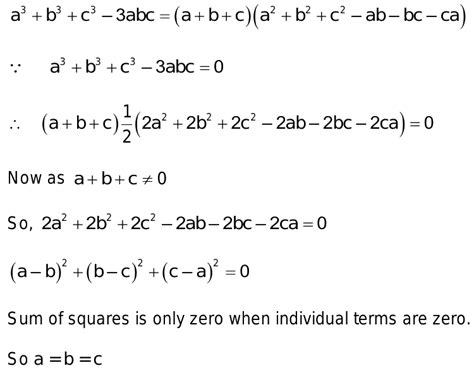 42. If a+b+c ≠ 0 ,then prove that a3+b3+c3=3abc,only when a = b = c.