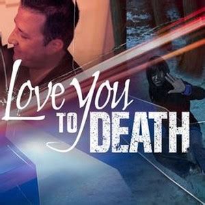 Love You to Death - Rotten Tomatoes