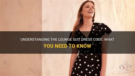 Understanding The Lounge Suit Dress Code: What You Need To Know | ShunVogue