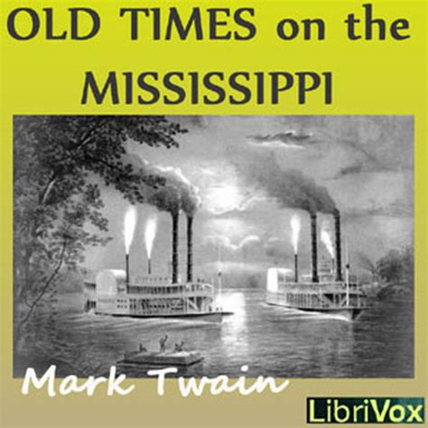 Old Times on the Mississippi : Mark Twain : Free Download, Borrow, and Streaming : Internet Archive