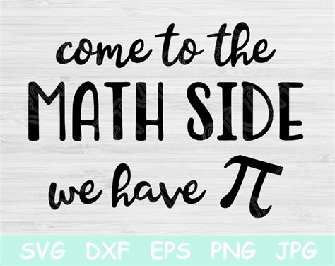 Come to the Math Side We Have Pie Svg Math Teacher Svg Funny - Etsy | Teacher humor, Math ...