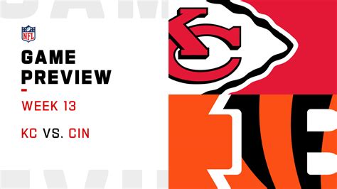 Kansas City Chiefs vs. Cincinnati Bengals preview | Week 13